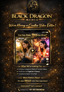 Video Editor Company: Black Dragon Media — Digital Marketing Studio Type: Freelance / Full-time | Remote