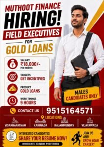 Field Executive Jobs in Kakinada | Gold Loan Sales – Muthoot Finance Hiring
